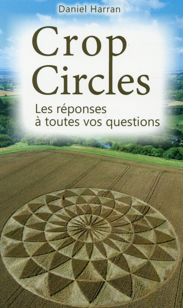 Crop Circles - Les réponses à toutes vos questions