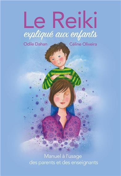 Le Reiki expliqué aux enfants - Manuel à l'usage des parents et des enseignants