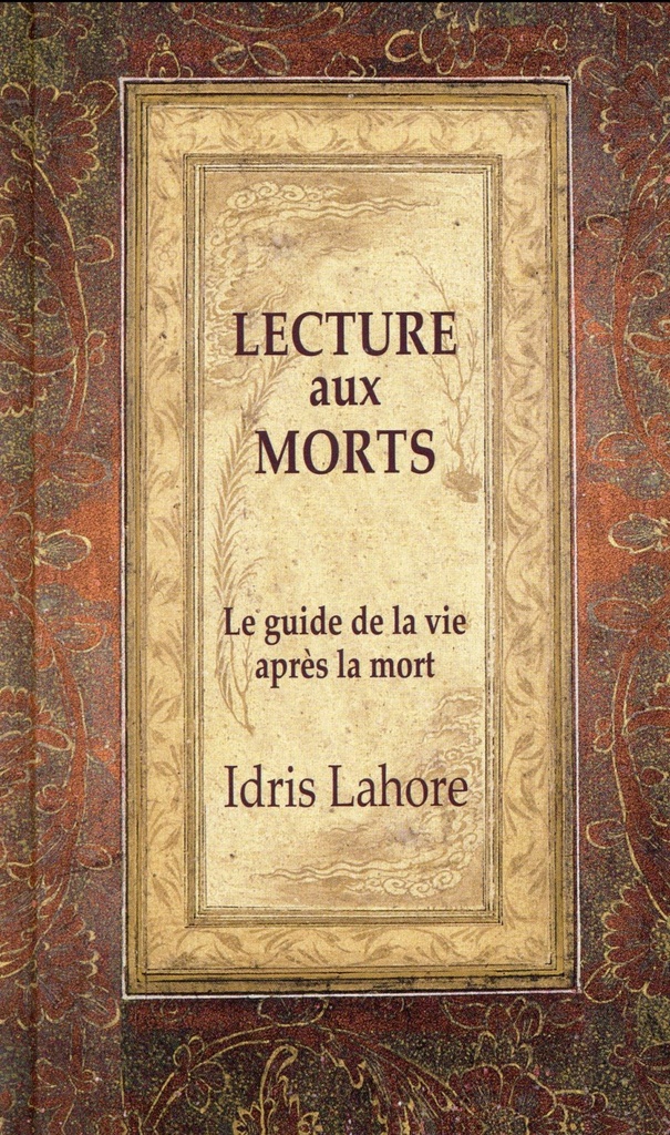 [épuisé] Lecture aux Morts - Le guide de la vie après la mort , Idris Lahore