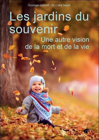 Les jardins du souvenir - une autre vision de la mort et de la vie