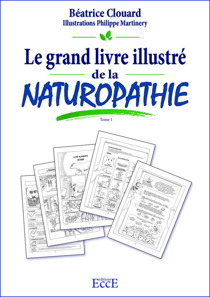 Le grand livre illustré de la naturopathie - Tome 1