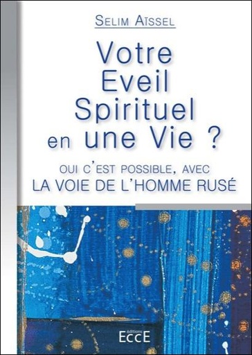 [9782351952221] Votre éveil Spirituel en une Vie ?