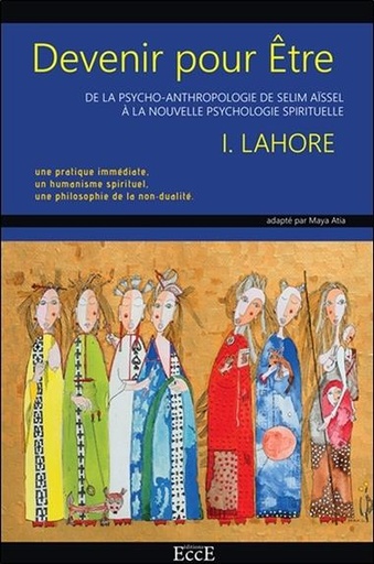 [9782351953310] Devenir pour Etre - De la psycho-anthropologie de Selim Aïssel à la nouvelle psychologie spirituelle
