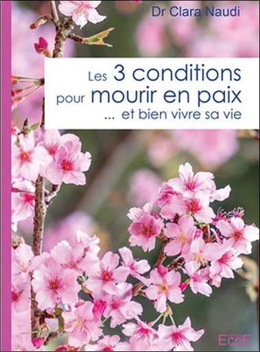 [9782351953600] Les 3 conditions pour mourir en paix... et bien vivre sa vie