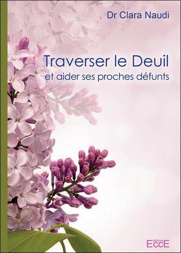 [9782351953648] Traverser le Deuil et aider ses proches défunts